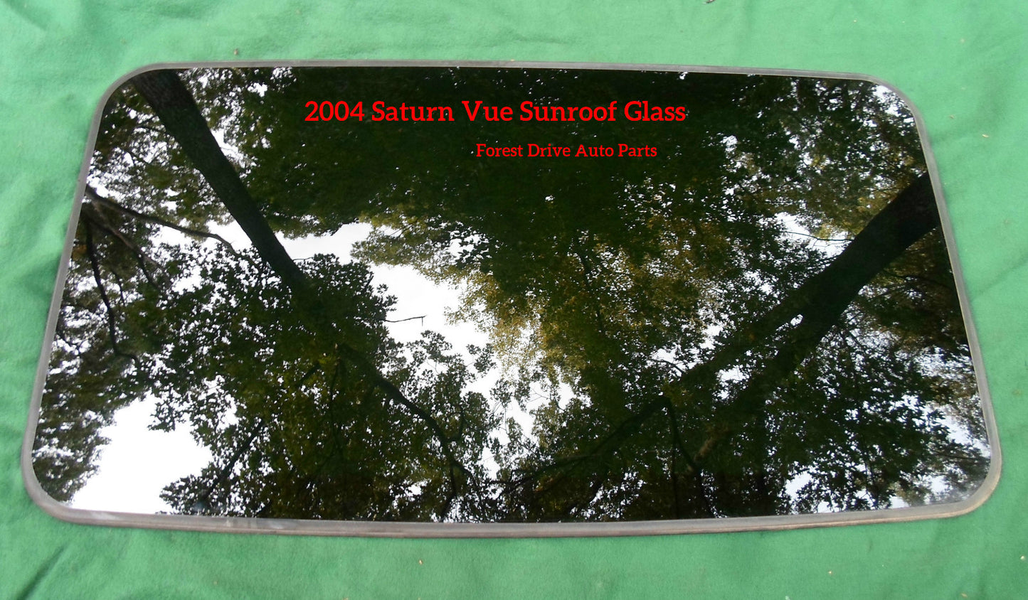 2004 SATURN VUE YEAR SPECIFIC SUNROOF GLASS OEM  FACTORY  FREE SHIPPING! - RarePartsFinder.Com