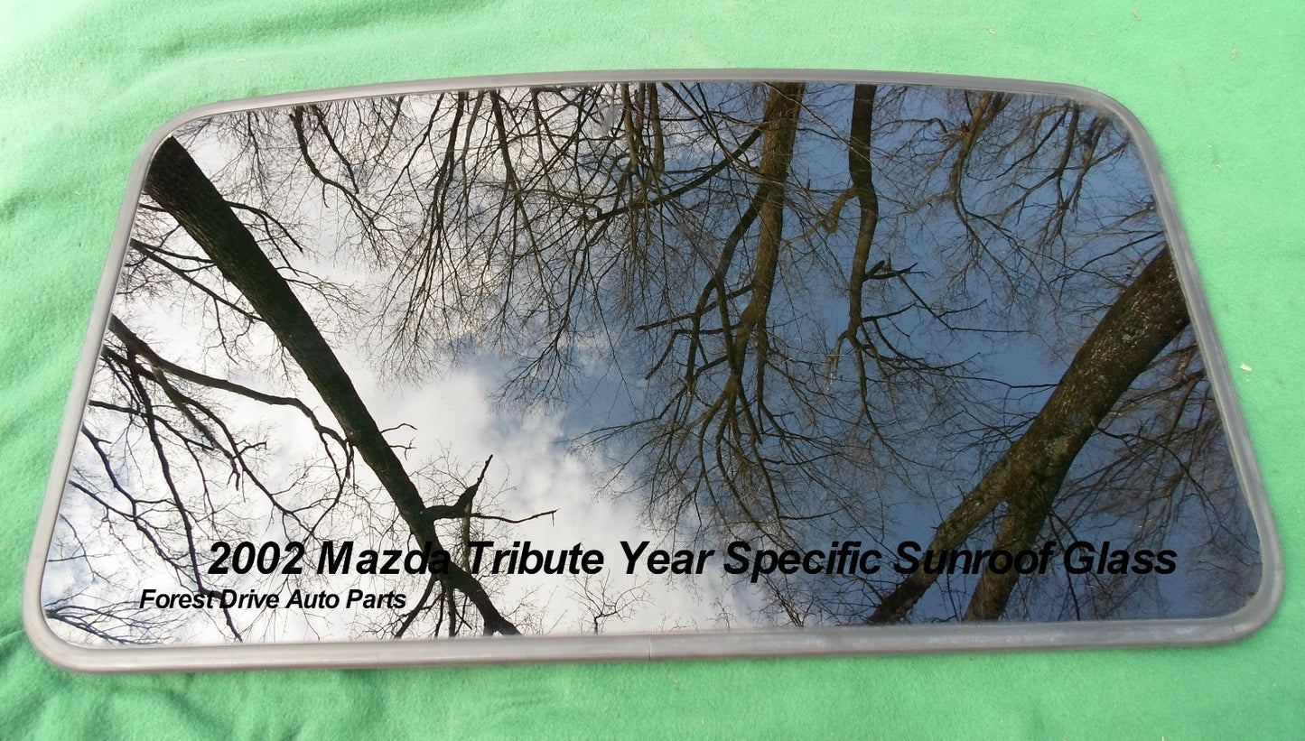 2002 MAZDA TRIBUTE YEAR SPECIFIC SUNROOF GLASS PANEL OEM FREE SHIPPING!