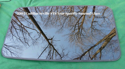 2004 CADILLAC SEVILLE YEAR SPECIFIC OEM FACTORY SUNROOF GLASS FREE SHIPPING!