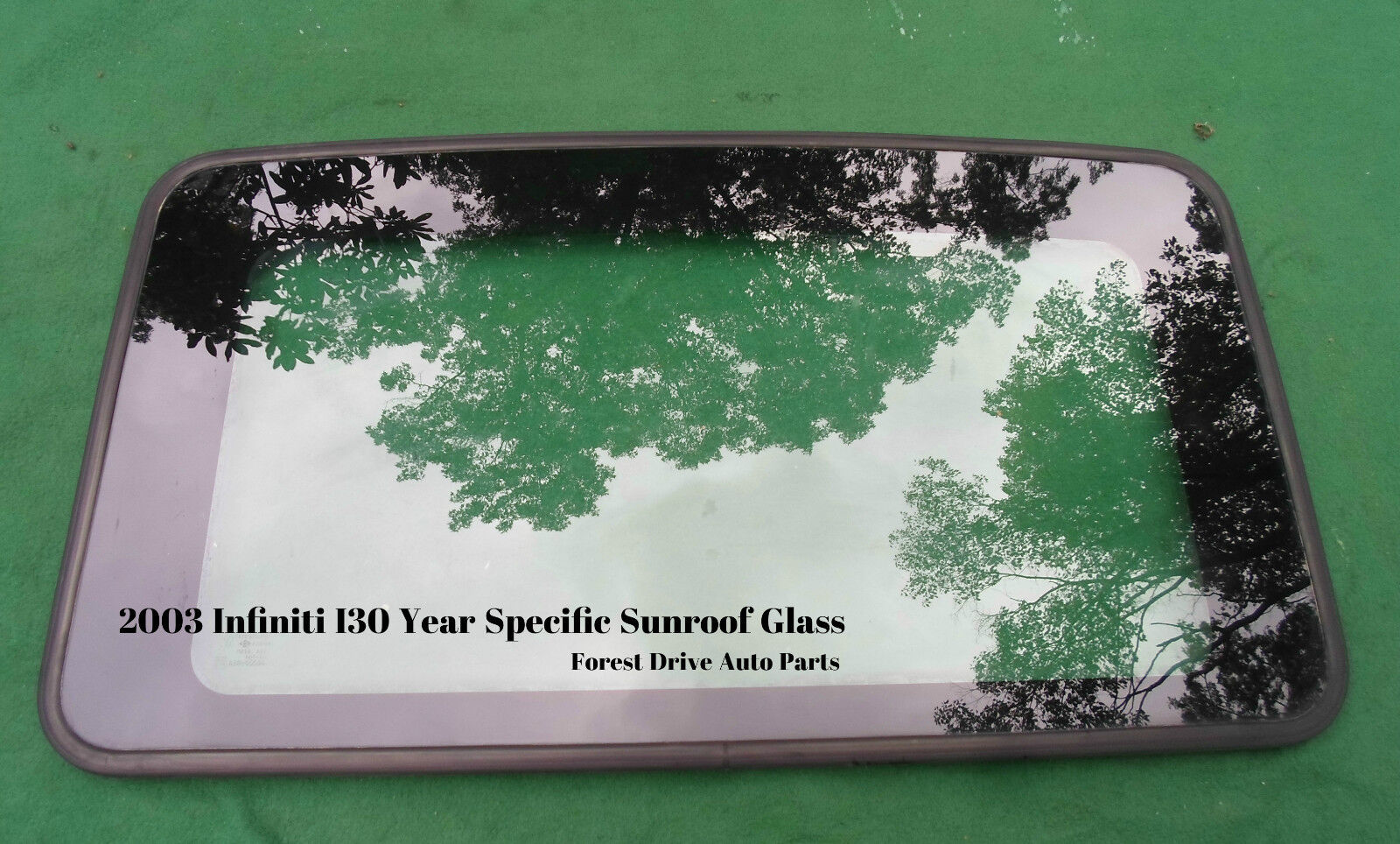 2003 INFINITI I30 OEM YEAR SPECIFIC OEM FACTORY SUNROOF GLASS NO ACCIDENT!