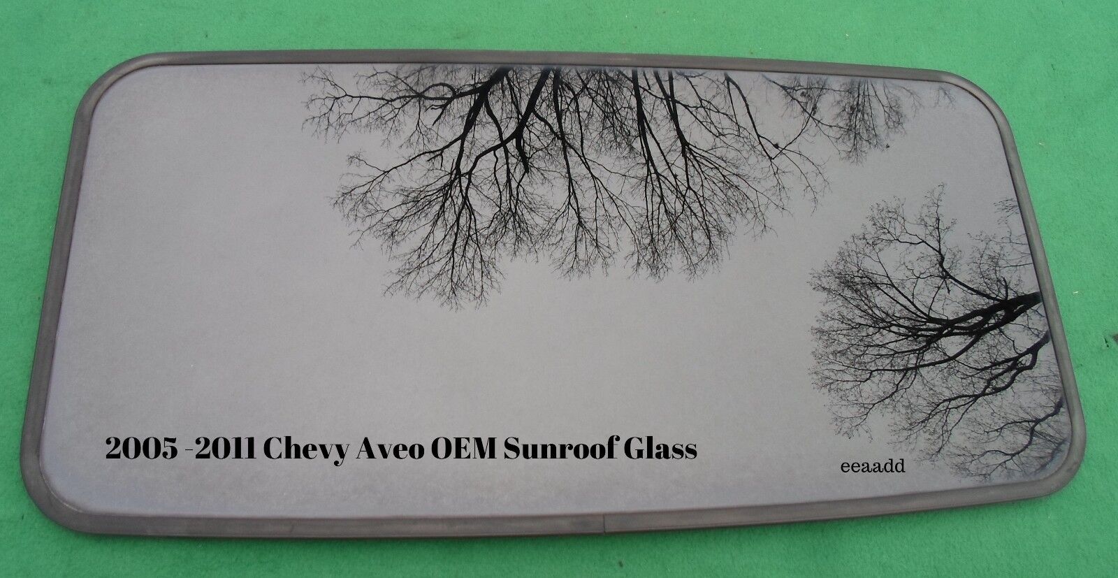 2005 - 2011 CHEVY AVEO AVEO5 OEM FACTORY SUNROOF GLASS NO ACCIDENT FREE SHIP