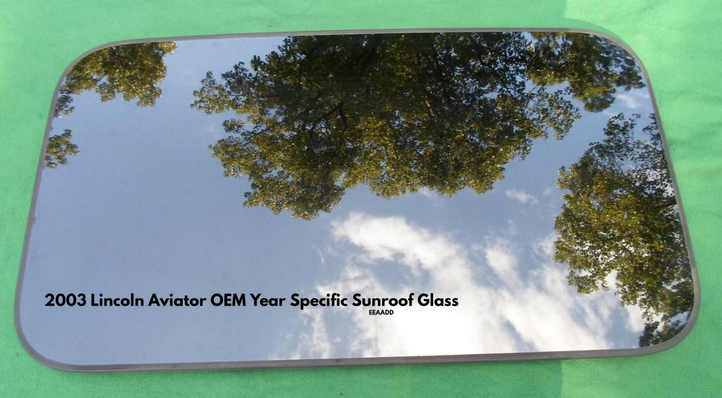 2003 LINCOLN AVIATOR OEM FACTORY YEAR SPECIFIC SUNROOF GLASS FREE SHIPPING