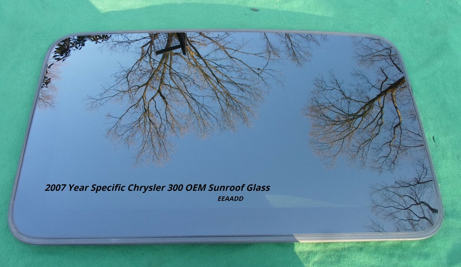 2007 CHRYSLER 300 YEAR SPECIFIC OEM SUNROOF GLASS PANEL FREE SHIPPING! - RarePartsFinder.Com