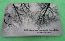 2007 SATURN AURA  OEM FACTORY YEAR SPECIFIC SUNROOF GLASS  NO ACCIDENT FREE SHIP - RarePartsFinder.Com