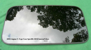 2005 JAGUAR YEAR SPECIFIC X-TYPE SUNROOF GLASS NO ACCIDENT OEM FREE SHIPPING!