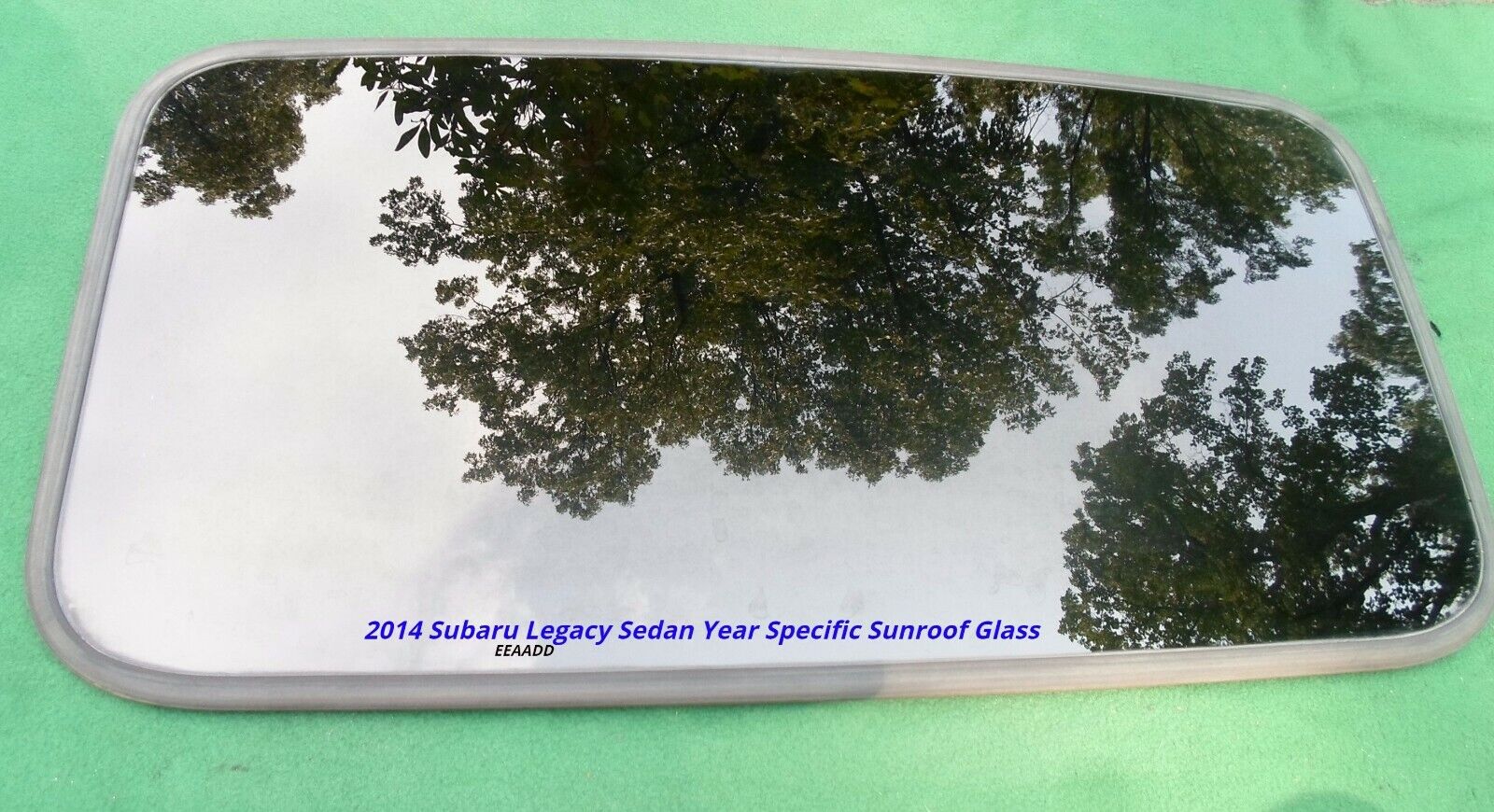2014 SUBARU LEGACY YEAR SPECIFIC SEDAN SUNROOF GLASS OEM FREE SHIPPING!