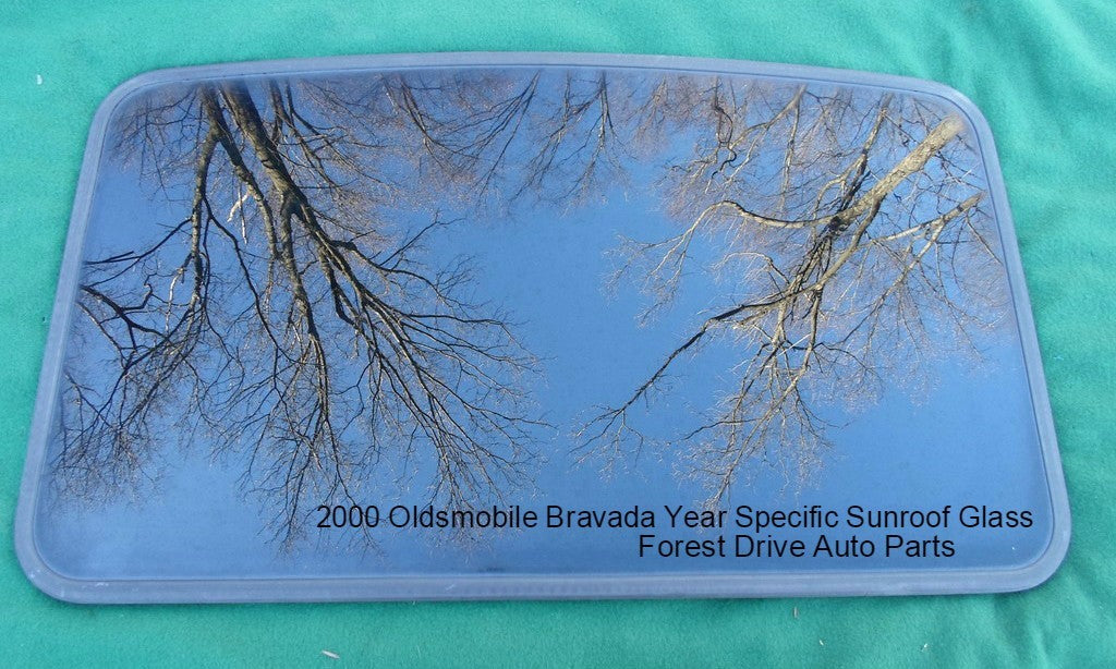 2000 OLDSMOBILE BRAVADA YEAR SPECIFIC SUNROOF GLASS PANEL  OEM FREE SHIPPING!