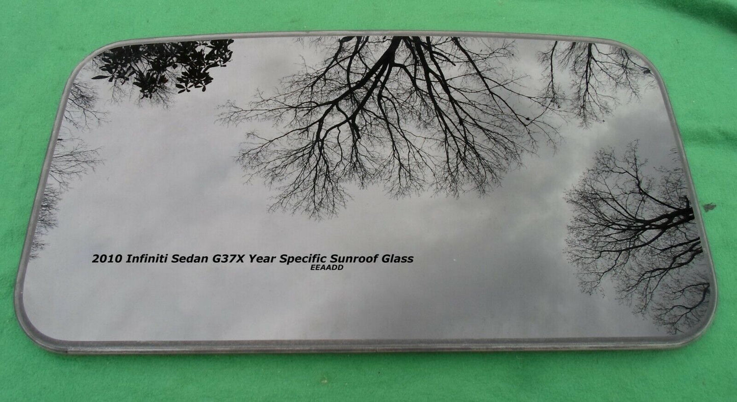 2010 INFINITI G37 G37X SEDAN YEAR SPECIFIC OEM FACTORY SUNROOF GLASS FREE SHIP
