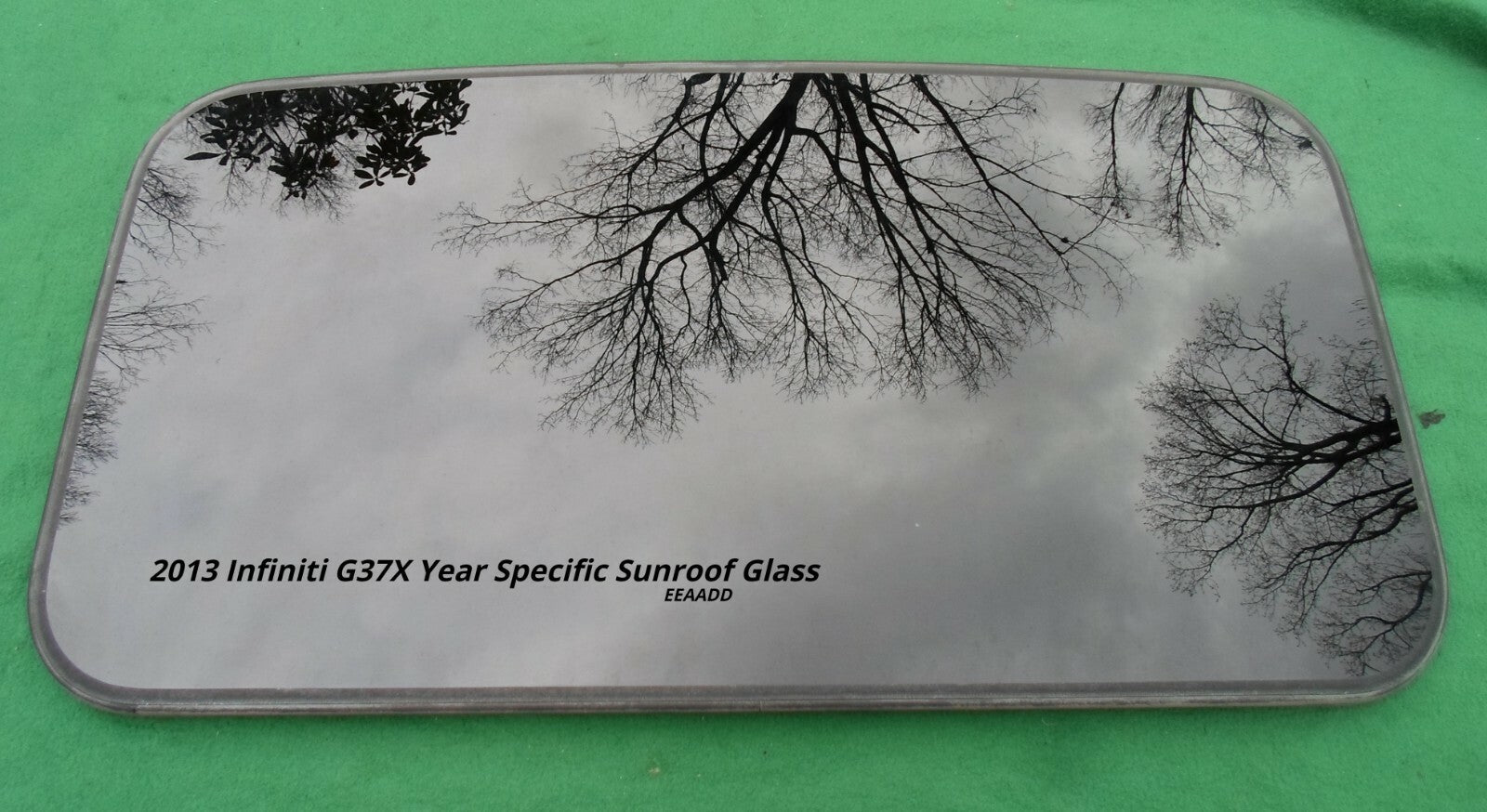 2013 INFINITI G37 G37X SEDAN YEAR SPECIFIC OEM FACTORY SUNROOF GLASS