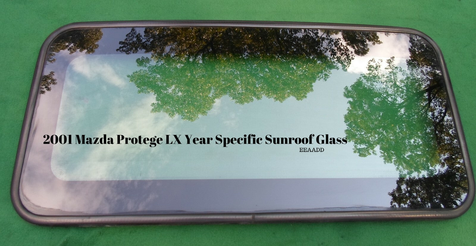 2001 MAZDA PROTEGE YEAR SPECIFIC OEM FACTORY SUNROOF GLASS PANEL FREE SHIPPING!