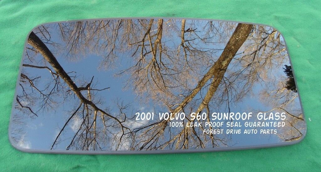 2001 VOLVO S60 OEM SUNROOF GLASS 100% LEAK PROOF SEAL GUARANTEED! - RarePartsFinder.Com