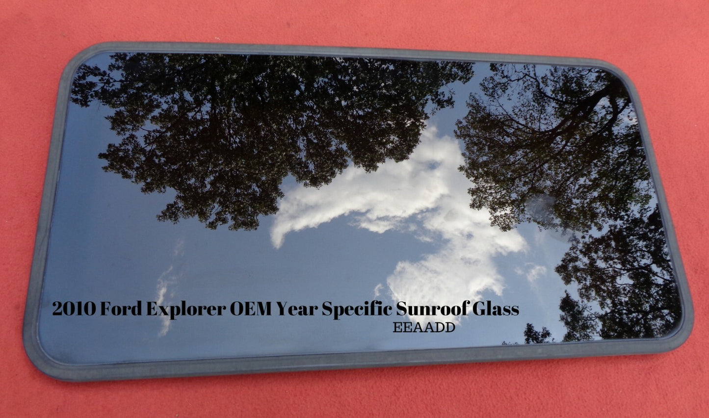 2010 FORD EXPLORER OEM FACTORY YEAR SPECIFIC SUNROOF GLASS PANEL FREE SHIPPING!