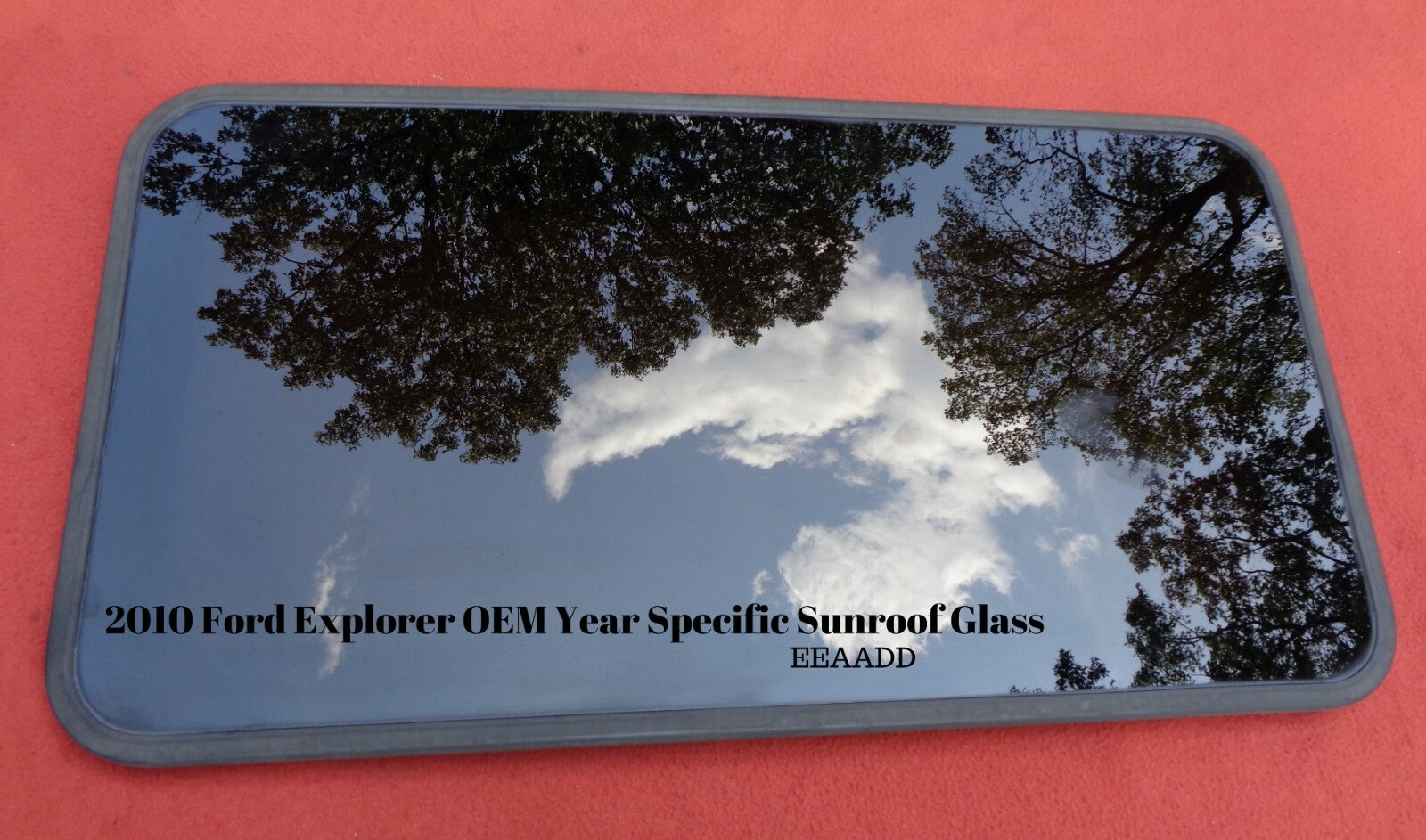 2010 FORD EXPLORER OEM FACTORY YEAR SPECIFIC SUNROOF GLASS PANEL FREE SHIPPING!