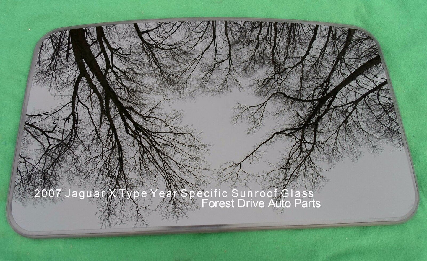2007 JAGUAR X TYPE OEM SUNROOF GLASS NO ACCIDENT YEAR SPECIFIC FREE SHIPPING! - RarePartsFinder.Com