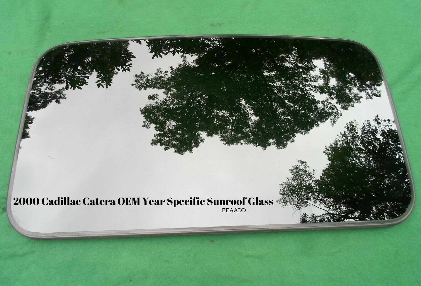 2000 CADILLAC CATERA YEAR SPECIFIC OEM FACTORY SUNROOF GLASS OEM FREE SHIPPING! - RarePartsFinder.Com