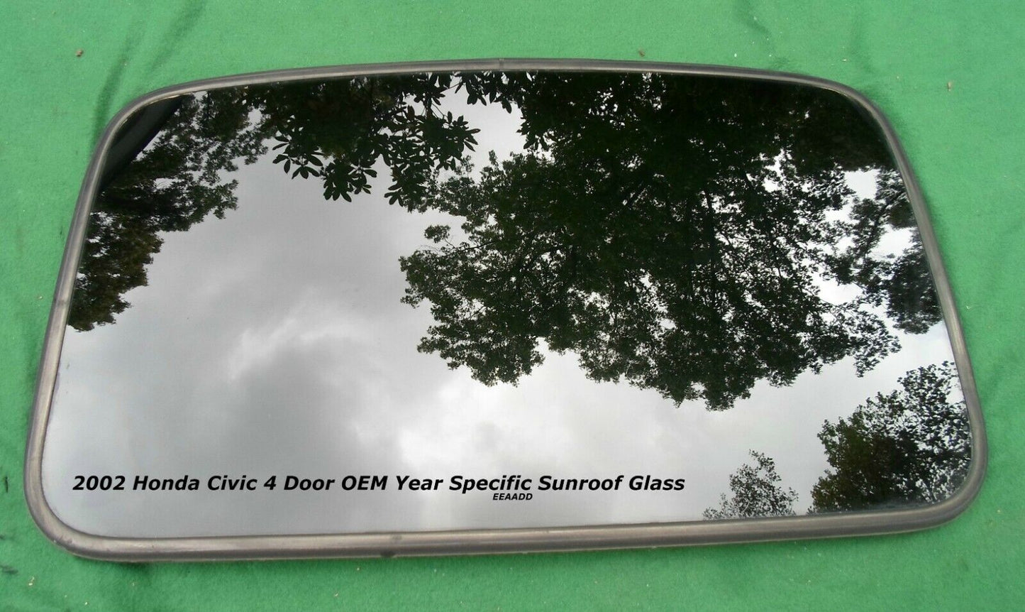 2002 HONDA CIVIC 4 DOOR YEAR SPECIFIC SUNROOF GLASS OEM FREE SHIPPING