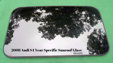 2008 AUDI S4 OEM FACTORY YEAR SPECIFIC SUNROOF GLASS PANEL  FREE SHIPPING!