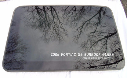 2006 PONTIAC G6 OEM FACTORY YEAR SPECIFIC SUNROOF GLASS NO ACCIDENT FREE SHIP