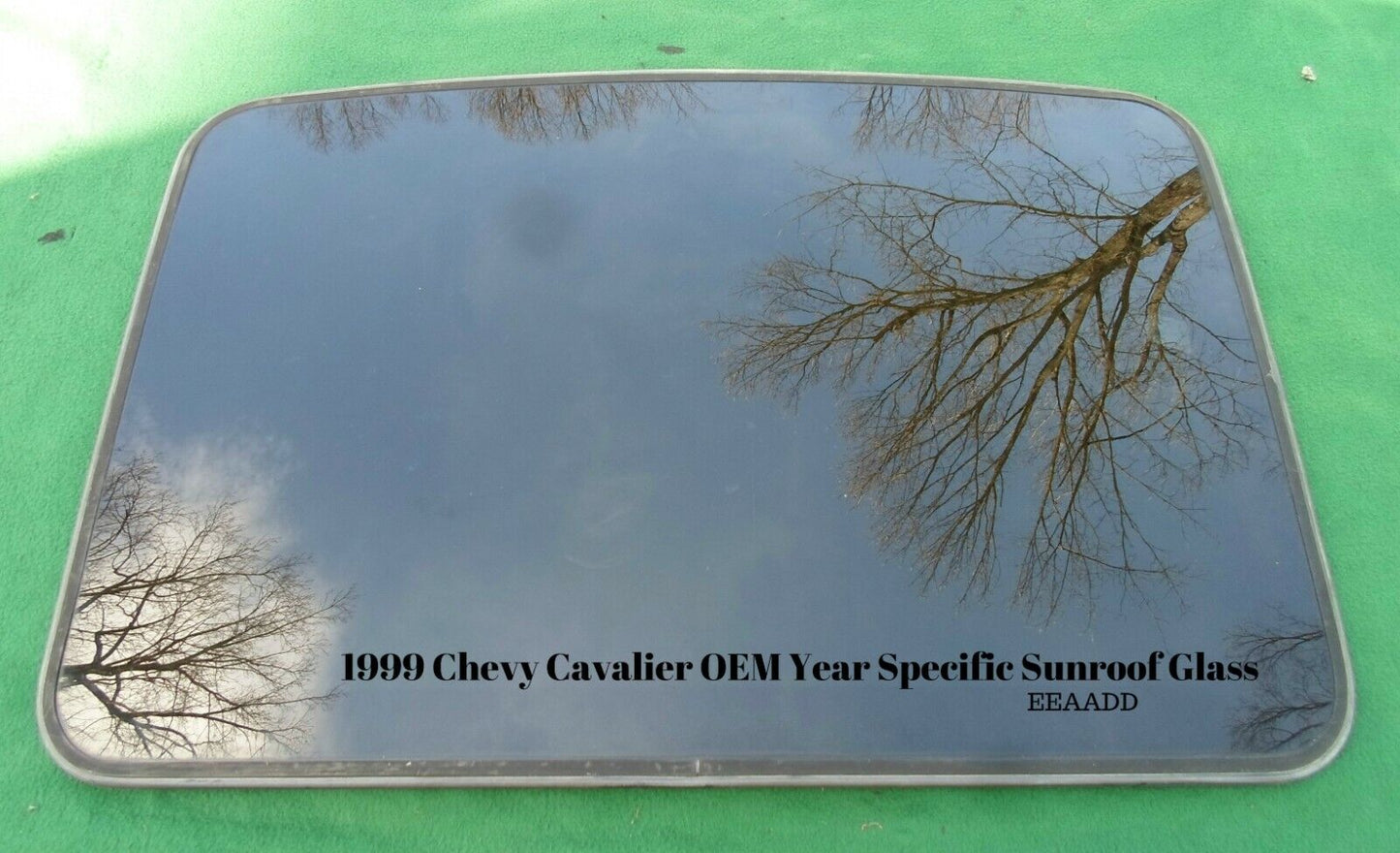 1999 CHEVY CHEVROLET CAVALIER OEM YEAR SPECIFIC SUNROOF GLASS PANEL  FREE SHIP!