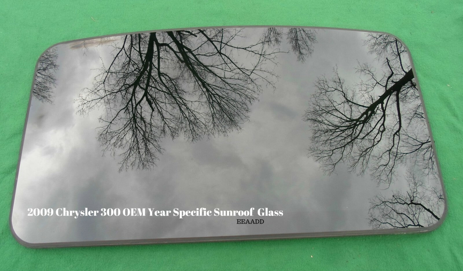 2009 CHRYSLER 300 YEAR SPECIFIC OEM SUNROOF GLASS PANEL FREE SHIPPING!