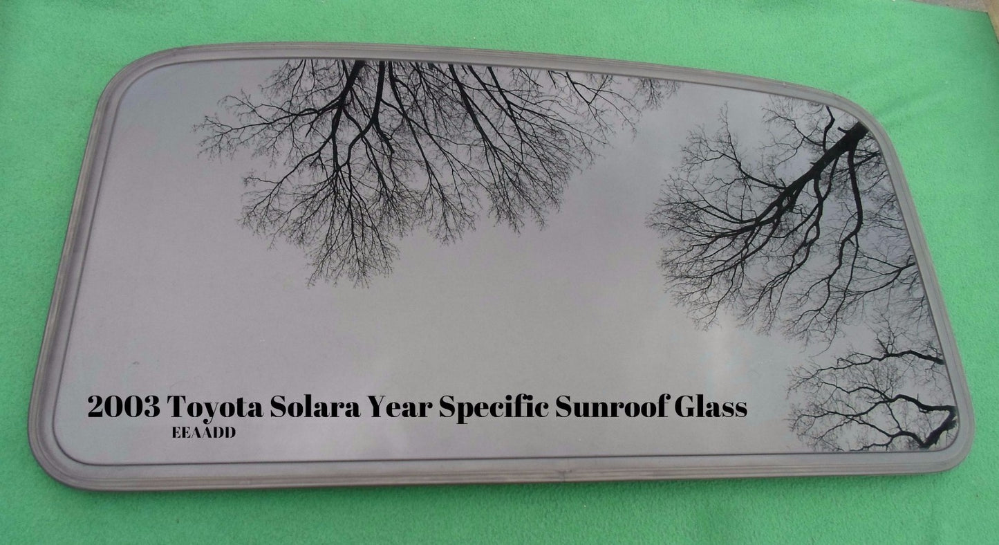2003 TOYOTA SOLARA YEAR SPECIFIC OEM FACTORY SUNROOF GLASS FREE SHIPPING!