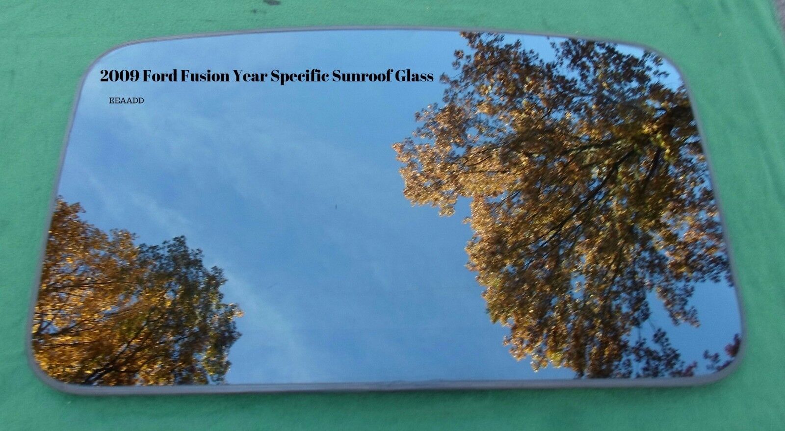 2009 FORD FUSION OEM FACTORY YEAR SPECIFIC SUNROOF GLASS PANEL FREE SHIPPING!