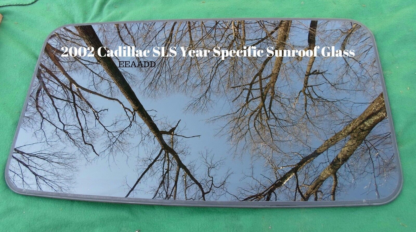 2002 CADILLAC SEVILLE YEAR SPECIFIC OEM FACTORY SUNROOF GLASS FREE SHIPPING! - RarePartsFinder.Com