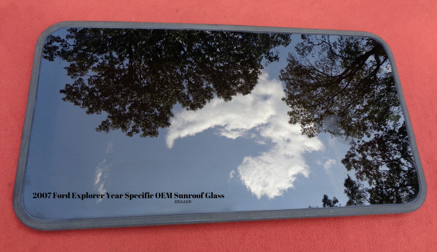 2007 FORD EXPLORER OEM FACTORY YEAR SPECIFIC SUNROOF GLASS PANEL