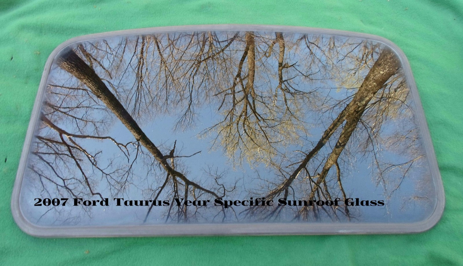 2007 FORD TAURUS YEAR SPECIFIC SUNROOF GLASS OEM   NICE SEAL  FREE SHIPPING!