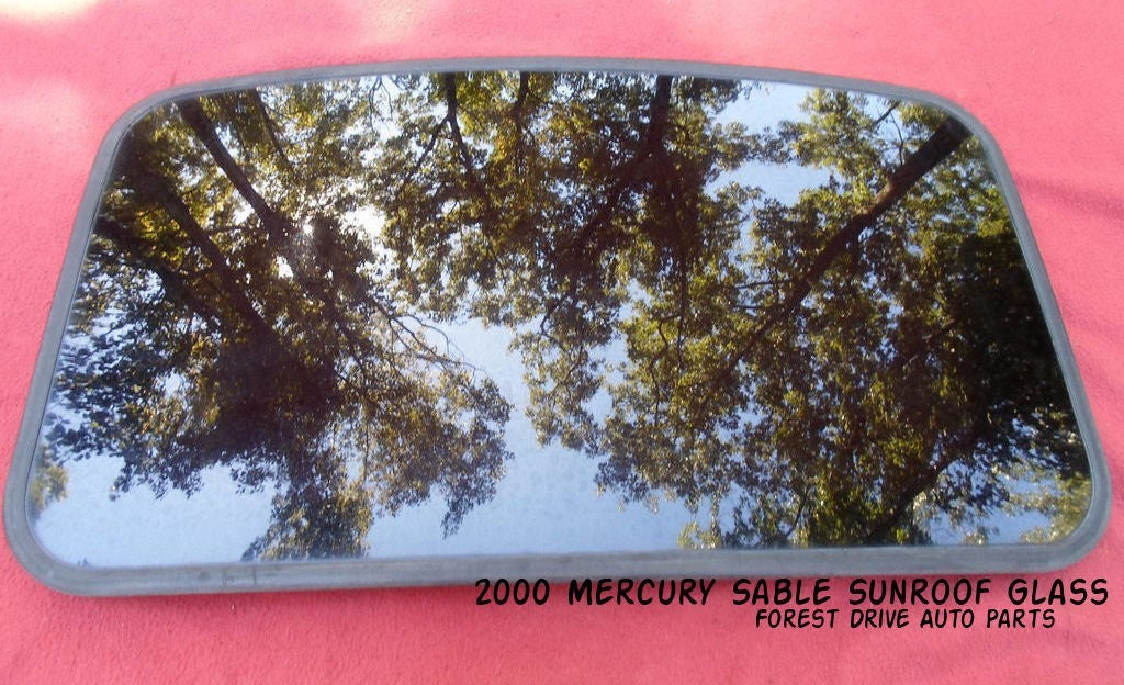 2000 MERCURY SABLE YEAR SPECIFIC  SUNROOF GLASS OEM NO ACCIDENT!  FREE SHIPPING!