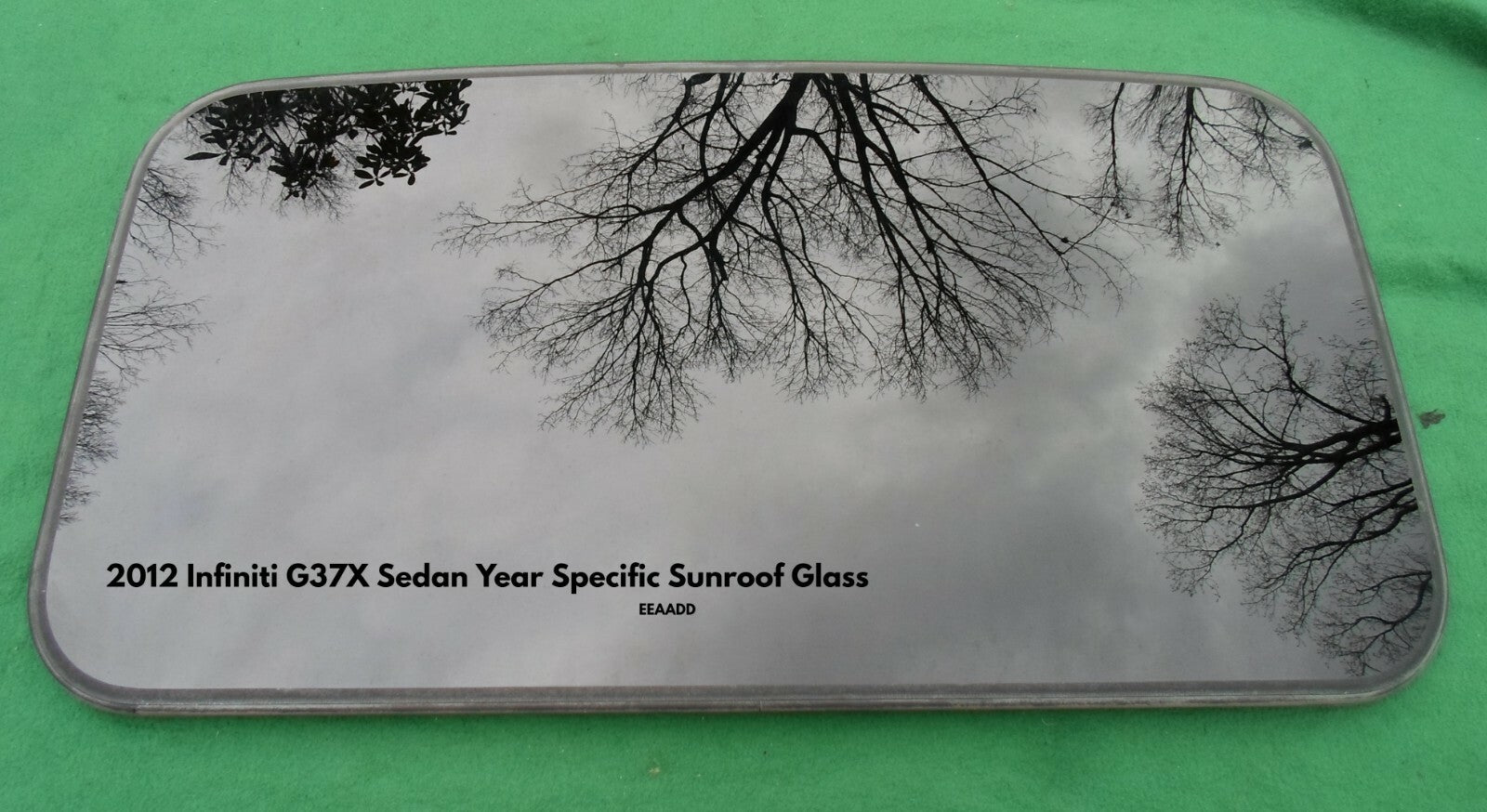 2012 INFINITI G37 G37X SEDAN YEAR SPECIFIC OEM FACTORY SUNROOF GLASS FREE SHIP