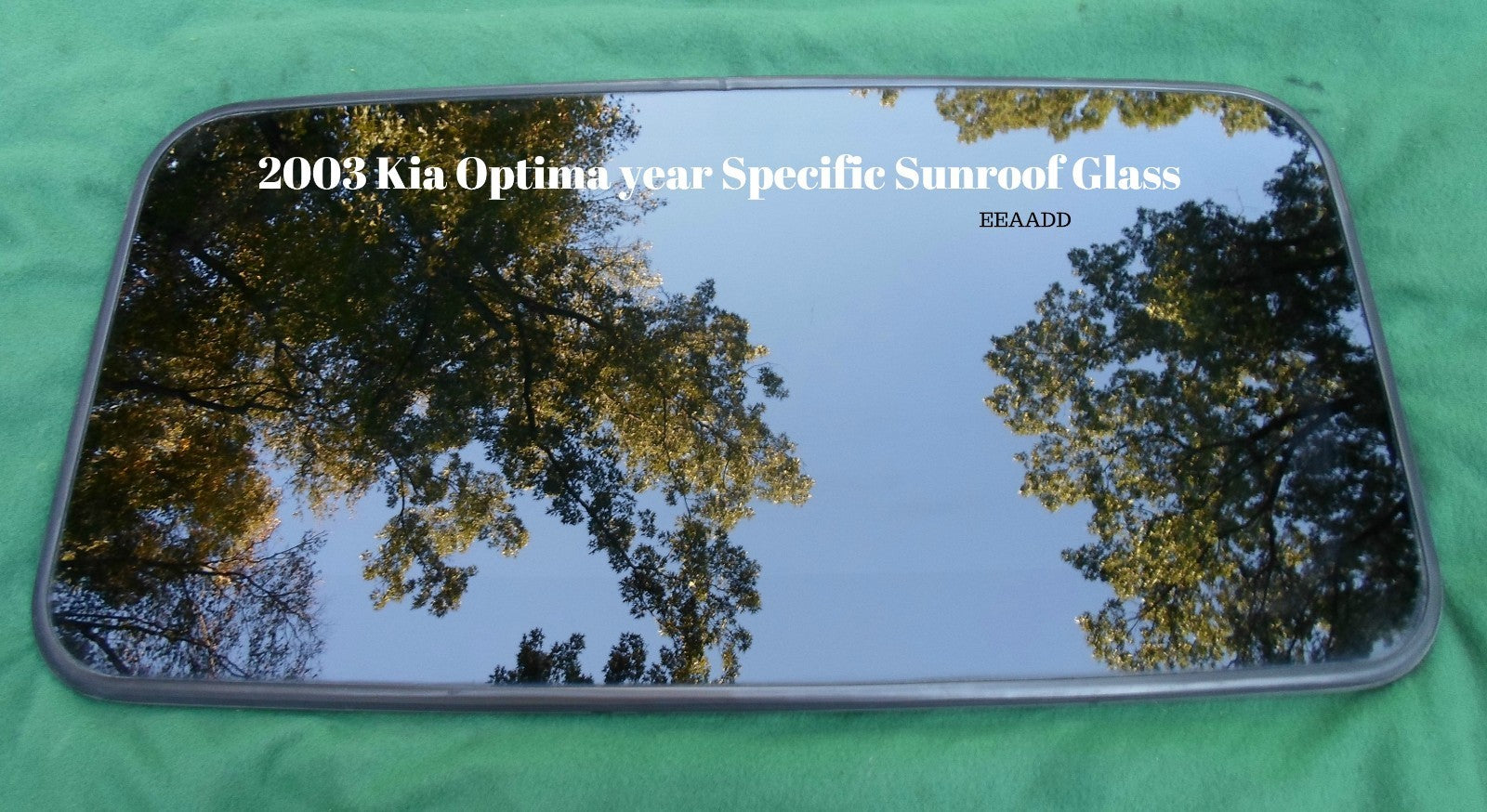 2003 KIA OPTIMA YEAR SPECIFIC SUNROOF GLASS PANEL NO ACCIDENT OEM FREE SHIPPING