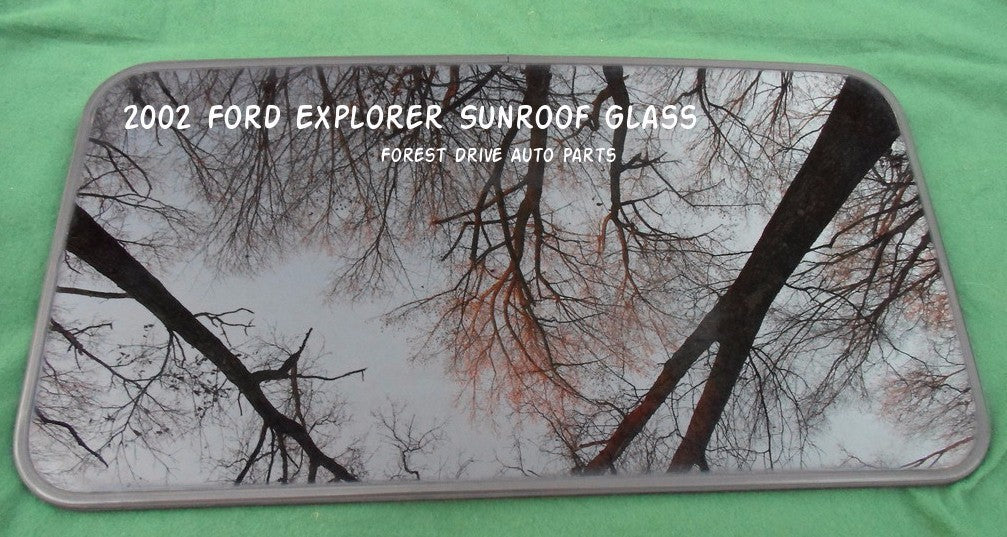 2002 FORD EXPLORER YEAR SPECIFIC SUNROOF GLASS  NO ACCIDENT OEM FREE SHIPPING - RarePartsFinder.Com
