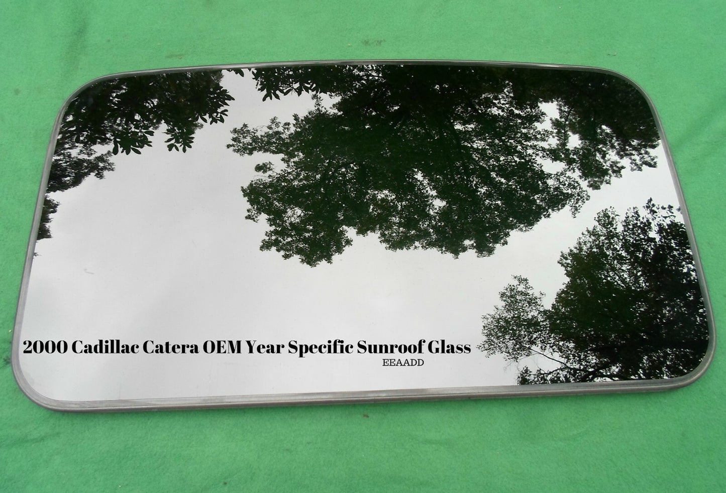2000 CADILLAC CATERA YEAR SPECIFIC OEM FACTORY SUNROOF GLASS OEM FREE SHIPPING!