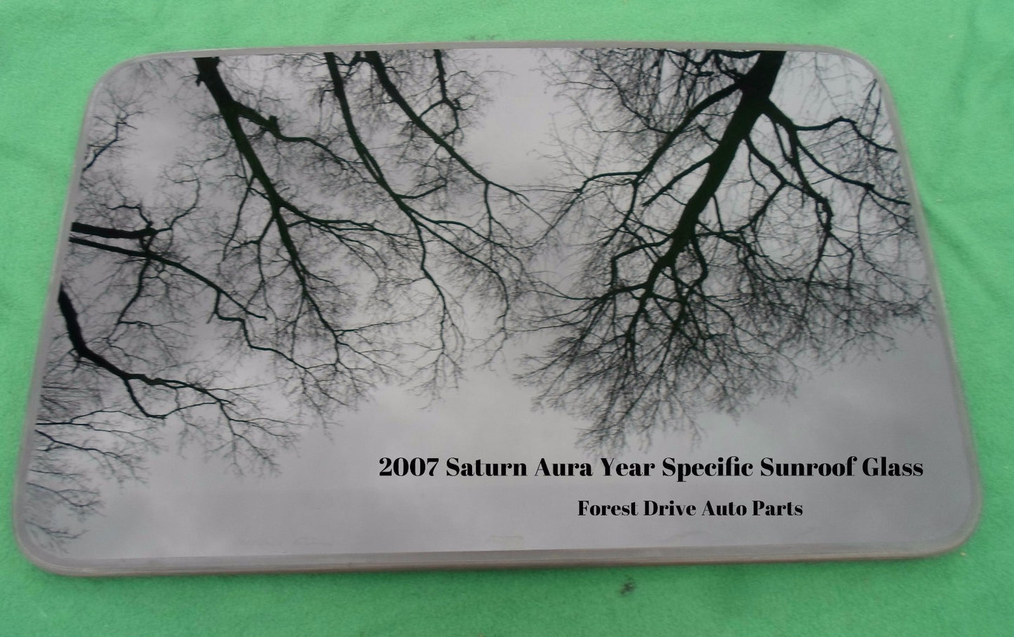 2007 SATURN AURA  OEM FACTORY YEAR SPECIFIC SUNROOF GLASS  NO ACCIDENT FREE SHIP
