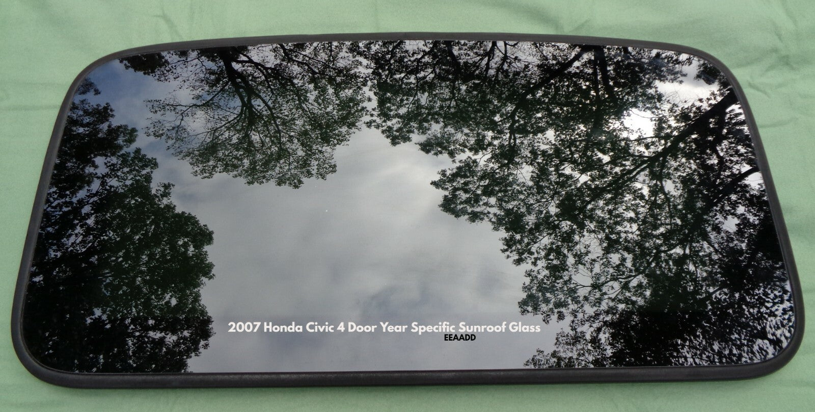 2007 HONDA CIVIC 4 DOOR YEAR SPECIFIC SUNROOF GLASS OEM FREE SHIPPING