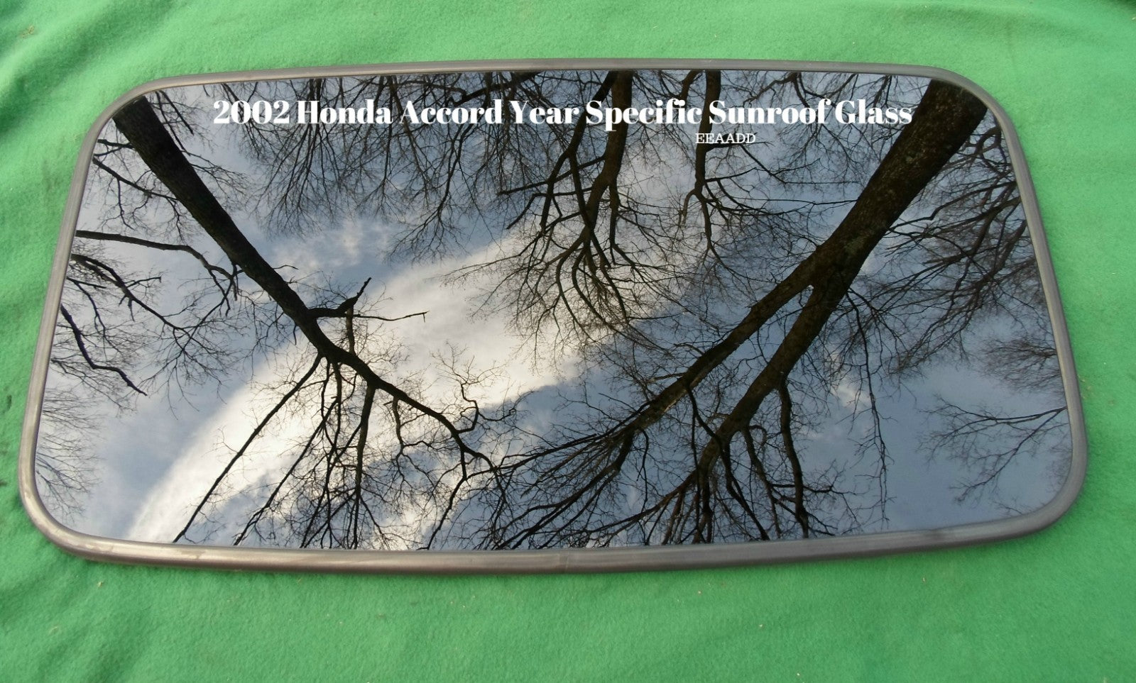 2002 HONDA ACCORD OEM YEAR SPECIFIC SUNROOF GLASS NO ACCIDENT FREE SHIPPING!