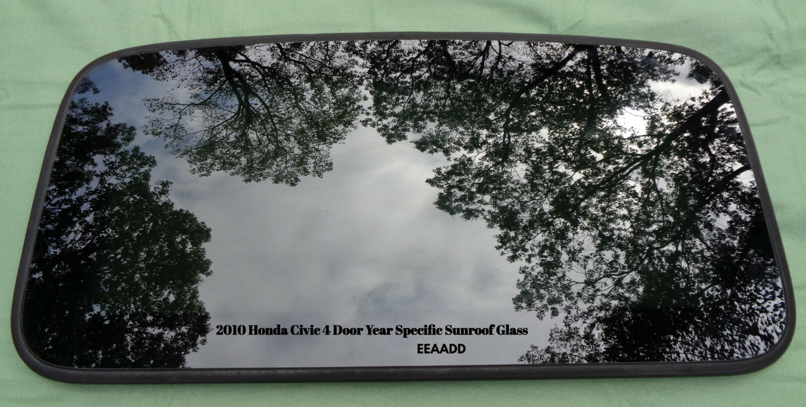 2010 HONDA CIVIC 4 DOOR YEAR SPECIFIC SUNROOF GLASS OEM FREE SHIPPING - RarePartsFinder.Com