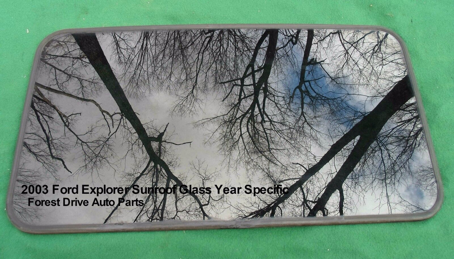 2003 FORD EXPLORER YEAR SPECIFIC SUNROOF GLASS  NO ACCIDENT OEM FREE SHIPPING