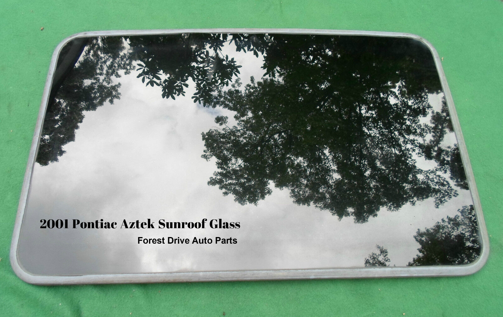 2001 PONTIAC AZTEK YEAR SPECIFIC OEM SUNROOF GLASS  NO ACCIDENT! FREE SHIPPING! - RarePartsFinder.Com