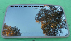 2003 LINCOLN TOWN CAR YEAR SPECIFIC OEM FACTORY SUNROOF GLASS FREE SHIPPING!