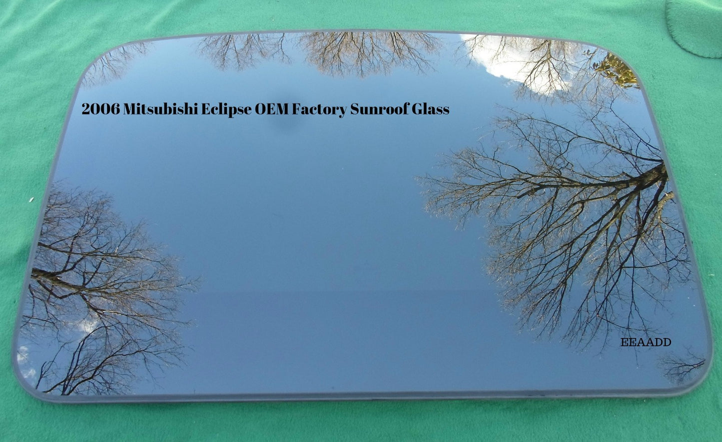 2006 MITSUBISHI ECLIPSE YEAR SPECIFIC OEM FACTORY SUNROOF GLASS FREE SHIPPING!