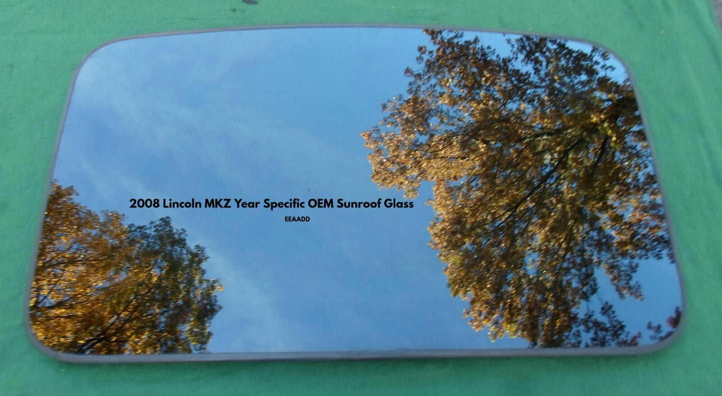 2008 LINCOLN MKZ OEM FACTORY YEAR SPECIFIC SUNROOF GLASS PANEL FREE SHIPPING!
