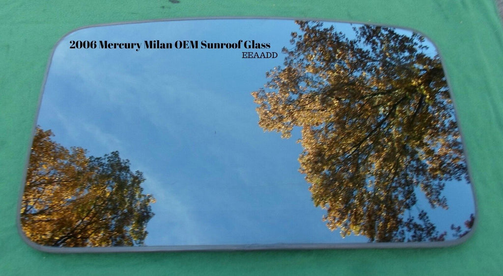 2006 MERCURY MILAN YEAR SPECIFIC OEM FACTORY SUNROOF GLASS FREE SHIPPING!