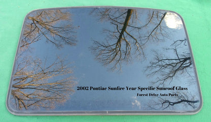 2002 PONTIAC SUNFIRE OEM  YEAR SPECIFIC SUNROOF GLASS PANEL OEM FREE SHIPPING!
