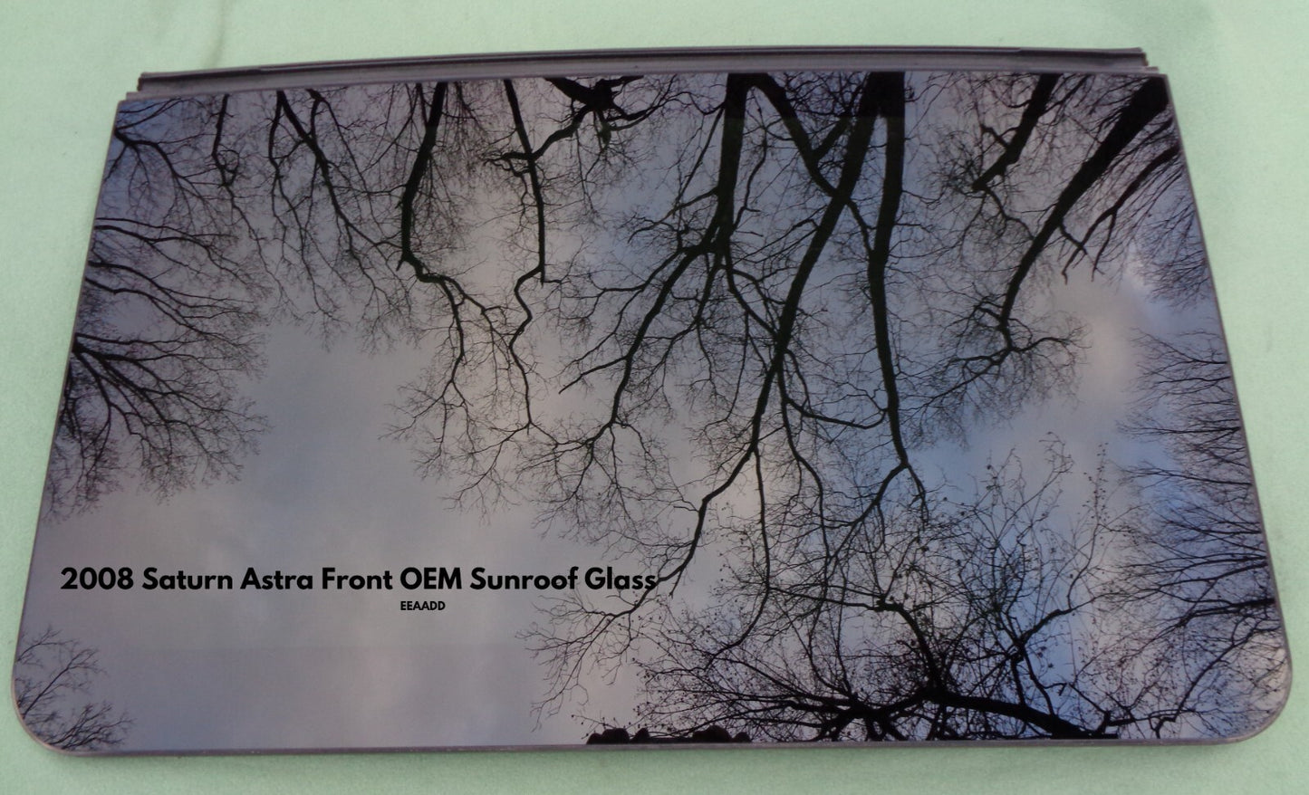 2008 SATURN ASTRA HATCHBACK FRONT SUNROOF GLASS PANEL OEM  FACTORY FREE SHIPPING