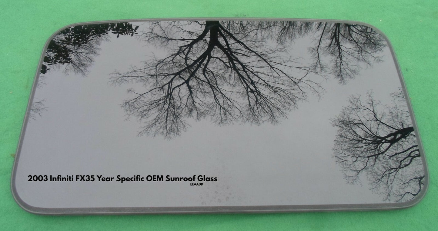 2003 YEAR SPECIFIC INFINITI FX35 OEM FACTORY SUNROOF GLASS FREE SHIPPING!