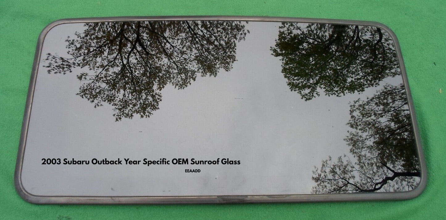 2003 YEAR SPECIFIC SUBARU OUTBACK OEM FACTORY SUNROOF GLASS READ FREE SHIPPING