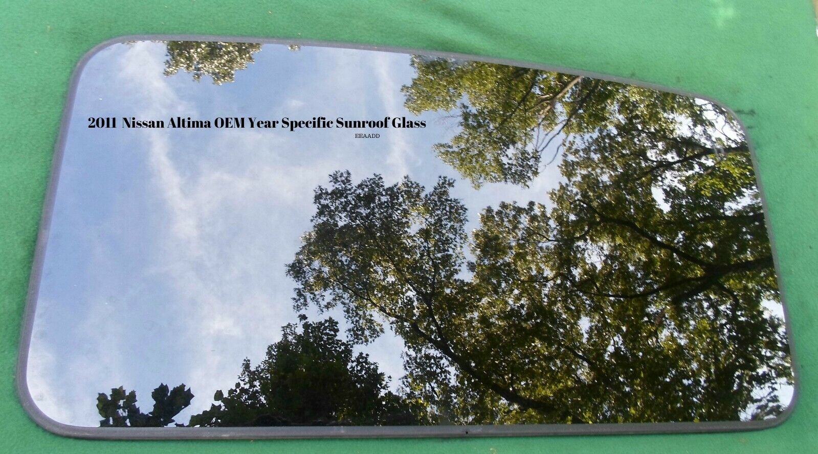 2011 NISSAN ALTIMA YEAR SPECIFIC SEDAN FACTORY SUNROOF GLASS OEM FREE SHIPPING