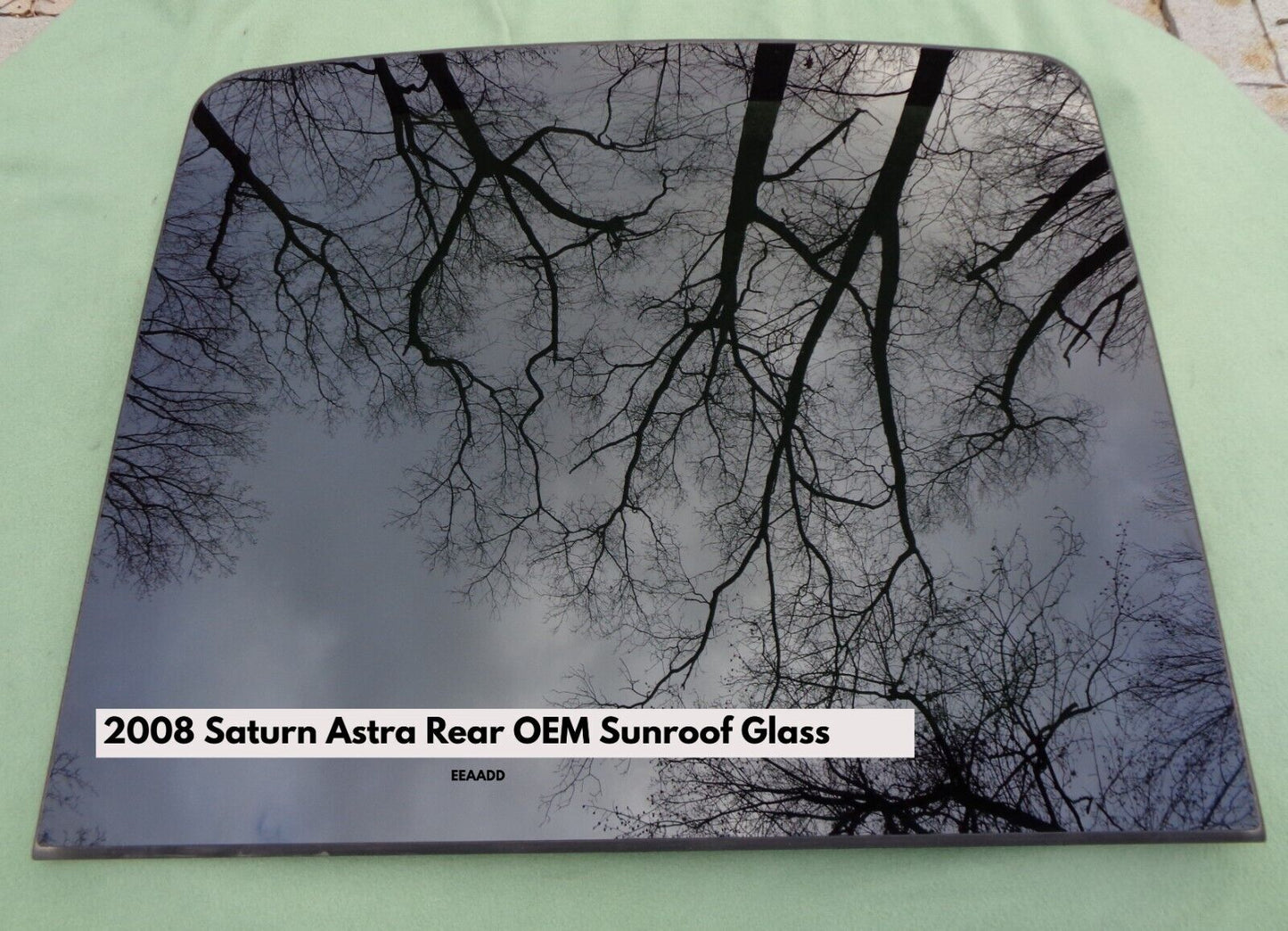 2008 SATURN ASTRA HATCHBACK REAR SUNROOF GLASS PANEL OEM  FACTORY FREE SHIPPING - RarePartsFinder.Com